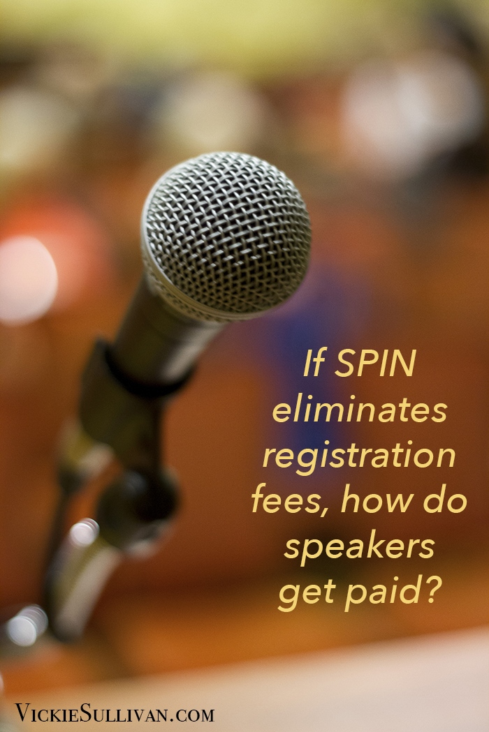 If SPIN eliminates registration fees, how do speakers get paid?