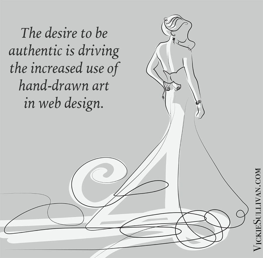 The desire to be authentic is driving the increased use of hand-drawn art in web design.