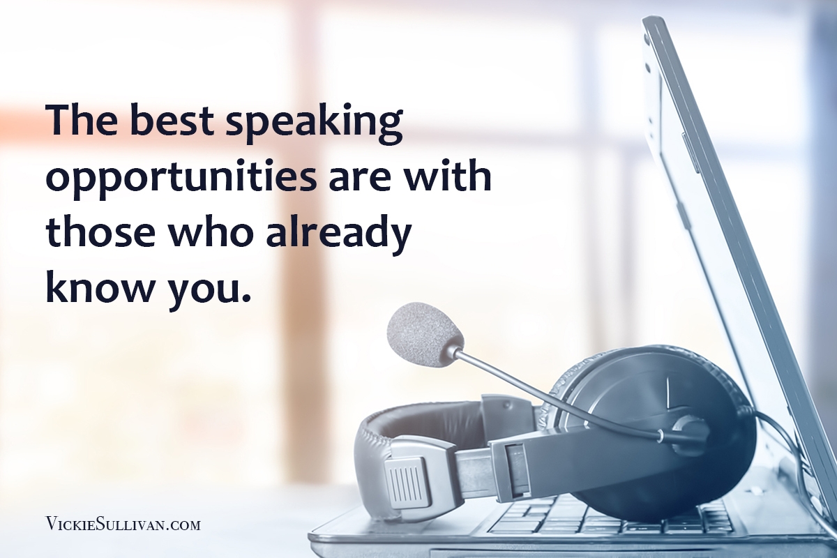 Looking for new speaking opportunities? Reach out to those who already know and trust your expertise.
